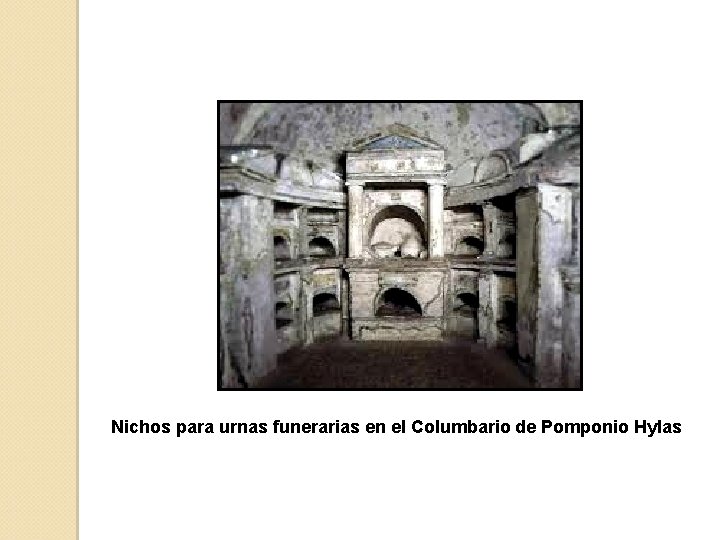 Nichos para urnas funerarias en el Columbario de Pomponio Hylas 