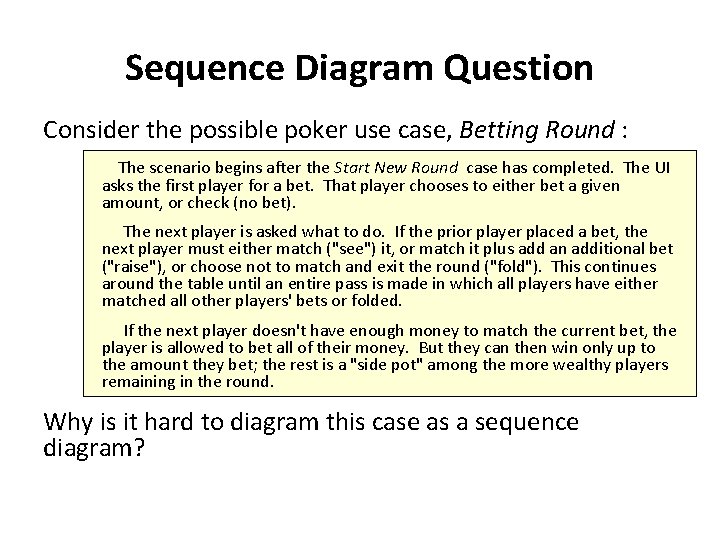 Sequence Diagram Question Consider the possible poker use case, Betting Round : The scenario