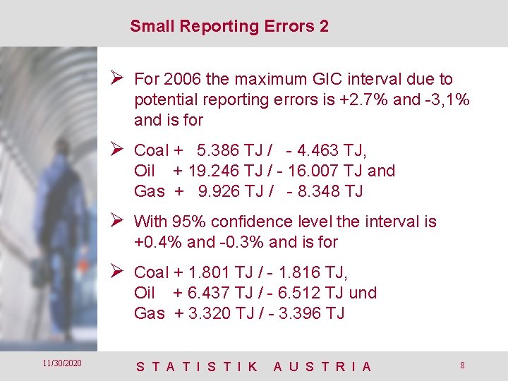 Small Reporting Errors 2 Ø For 2006 the maximum GIC interval due to potential