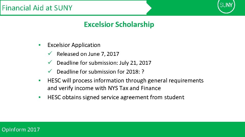 Financial Aid at SUNY Excelsior Scholarship § § § Op. Inform 2017 Excelsior Application