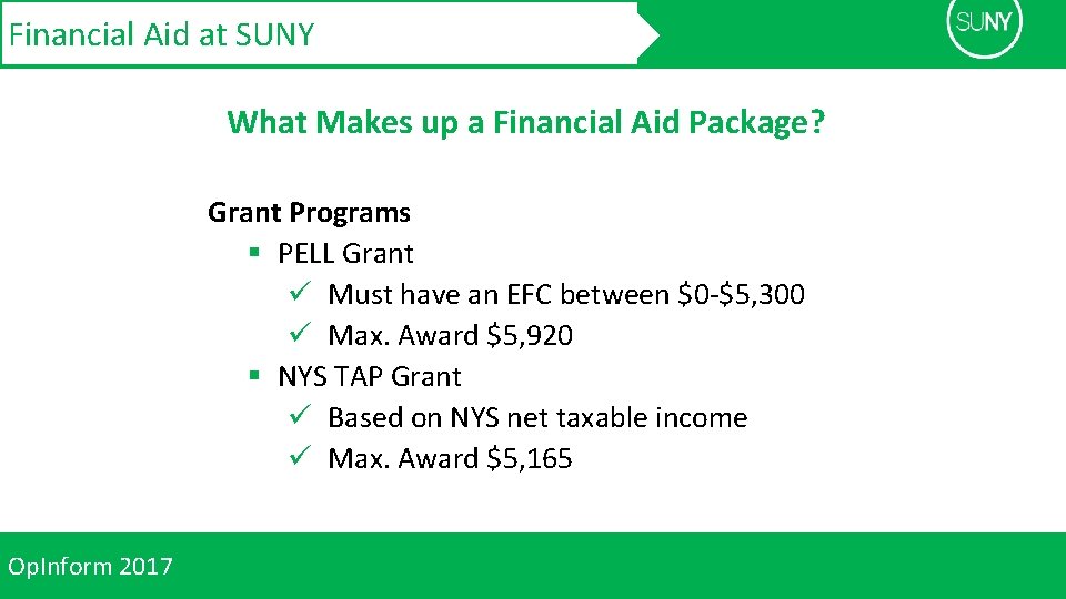 Financial Aid at SUNY What Makes up a Financial Aid Package? Grant Programs §