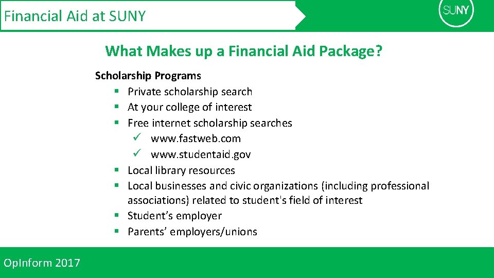 Financial Aid at SUNY What Makes up a Financial Aid Package? Scholarship Programs §