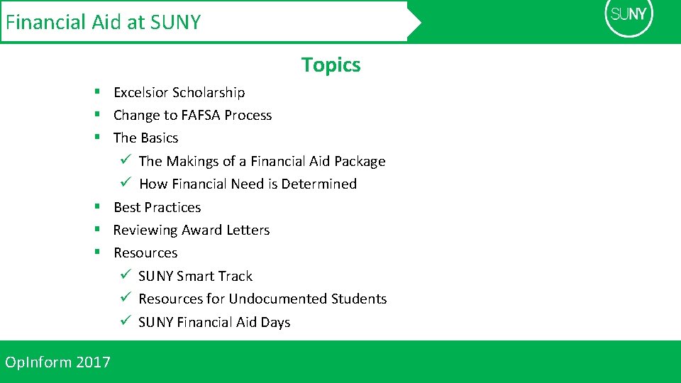 Financial Aid at SUNY Topics § Excelsior Scholarship § Change to FAFSA Process §