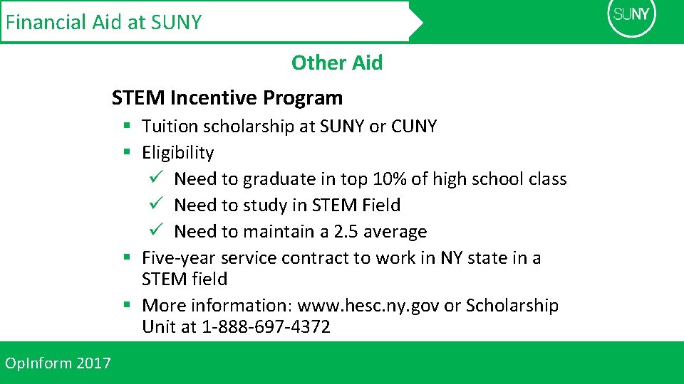 Financial Aid at SUNY Other Aid STEM Incentive Program § Tuition scholarship at SUNY