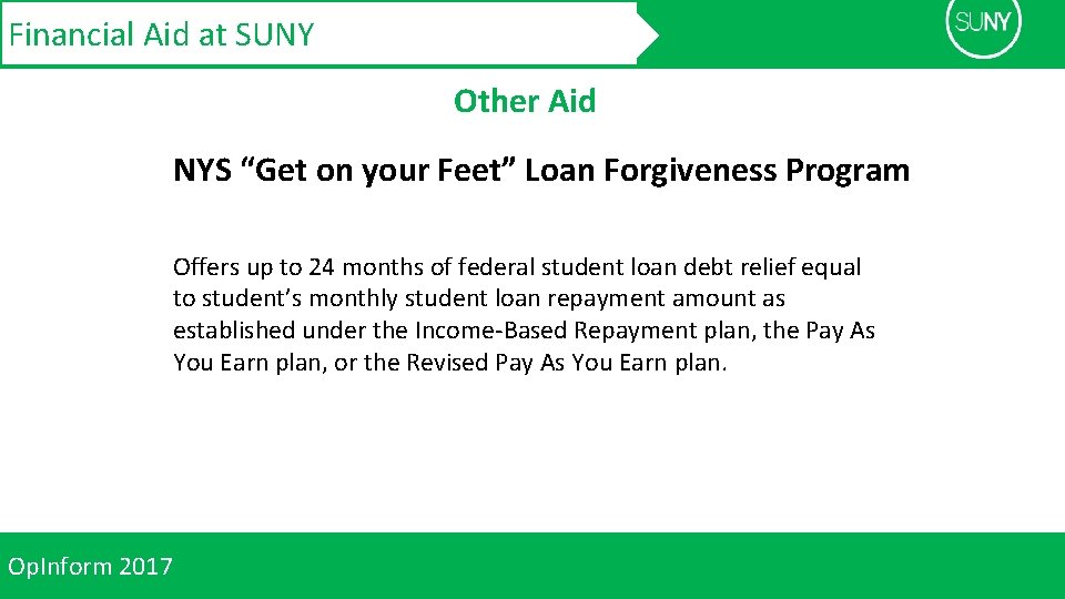 Financial Aid at SUNY Other Aid NYS “Get on your Feet” Loan Forgiveness Program