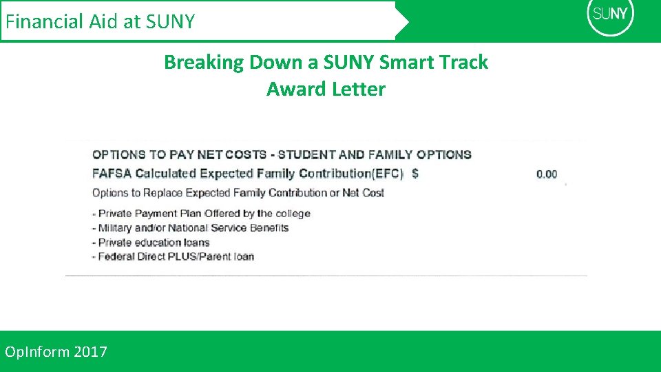 Financial Aid at SUNY Breaking Down a SUNY Smart Track Award Letter Op. Inform