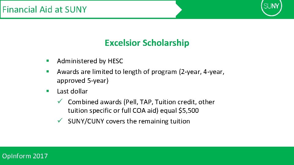 Financial Aid at SUNY Excelsior Scholarship § § § Op. Inform 2017 Administered by