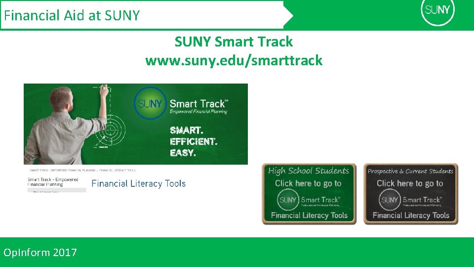 Financial Aid at SUNY Smart Track www. suny. edu/smarttrack Op. Inform 2017 