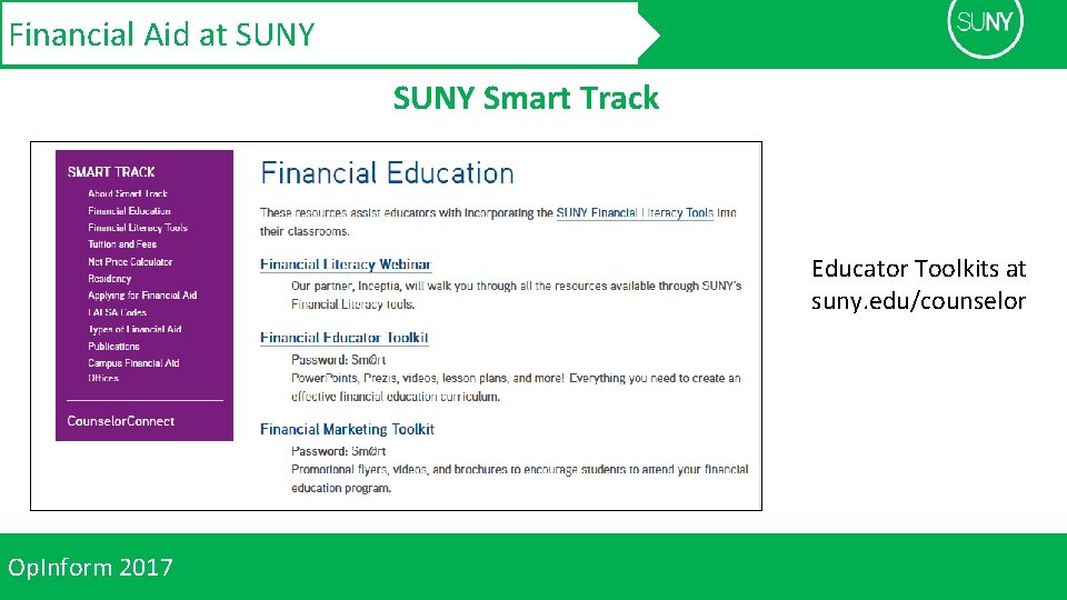 Financial Aid at SUNY Smart Track Educator Toolkits at suny. edu/counselor Op. Inform 2017