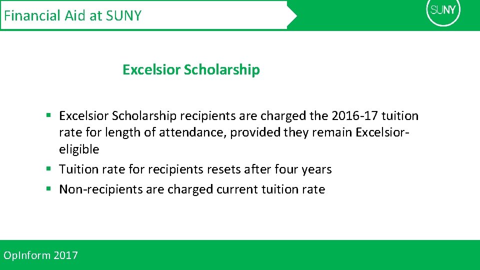 Financial Aid at SUNY Excelsior Scholarship § Excelsior Scholarship recipients are charged the 2016