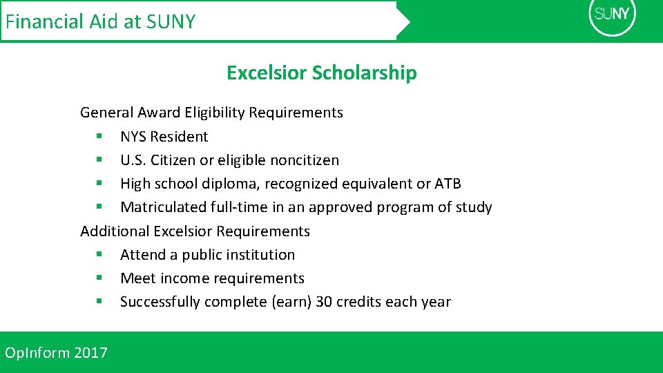 Financial Aid at SUNY Excelsior Scholarship General Award Eligibility Requirements § NYS Resident §