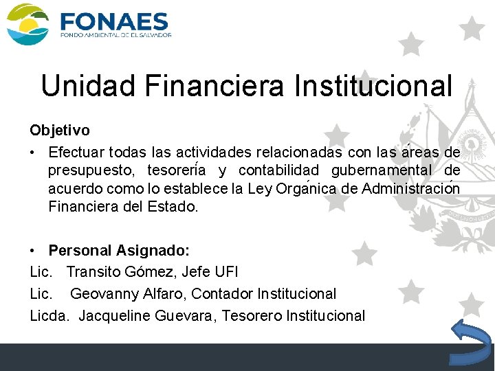 Unidad Financiera Institucional Objetivo • Efectuar todas las actividades relacionadas con las a reas