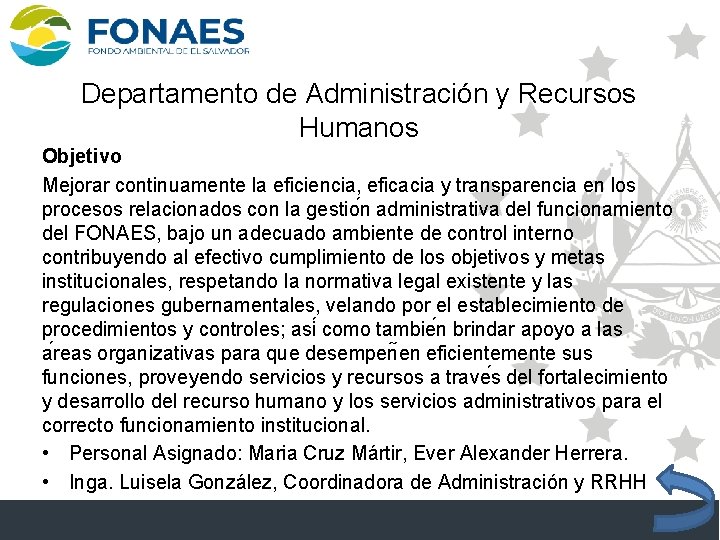 Departamento de Administración y Recursos Humanos Objetivo Mejorar continuamente la eficiencia, eficacia y transparencia