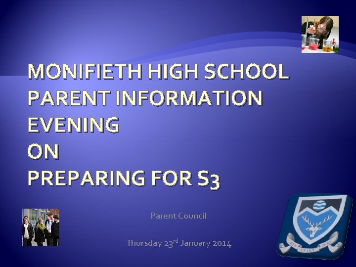 MONIFIETH HIGH SCHOOL PARENT INFORMATION EVENING ON PREPARING FOR S 3 Parent Council Thursday