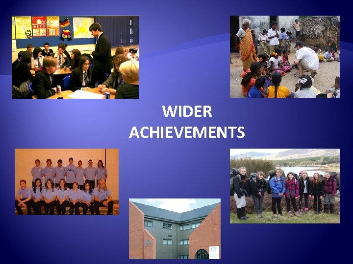 WIDER ACHIEVEMENTS 