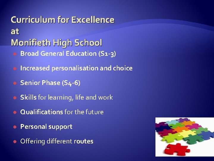 Curriculum for Excellence at Monifieth High School Broad General Education (S 1 -3) Increased