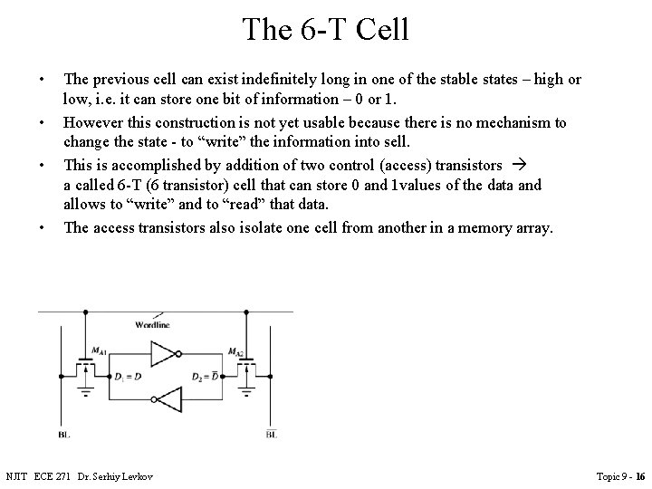 The 6 -T Cell • • The previous cell can exist indefinitely long in The 6 -T Cell • • The previous cell can exist indefinitely long in