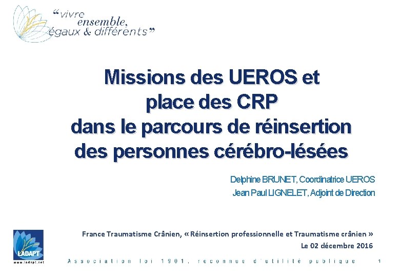 Missions des UEROS et place des CRP dans le parcours de réinsertion des personnes