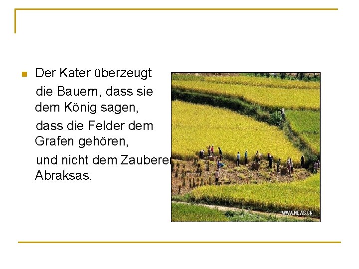 Der Kater überzeugt die Bauern, dass sie dem König sagen, dass die Felder dem Der Kater überzeugt die Bauern, dass sie dem König sagen, dass die Felder dem