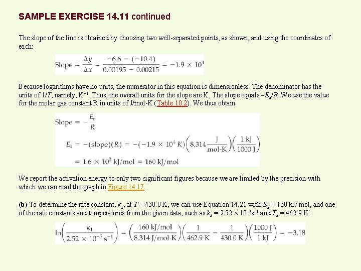 SAMPLE EXERCISE 14. 11 continued The slope of the line is obtained by choosing
