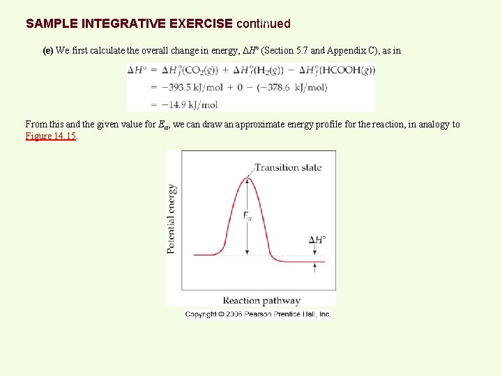 96 SAMPLE INTEGRATIVE EXERCISE continued (e) We first calculate the overall change in energy,