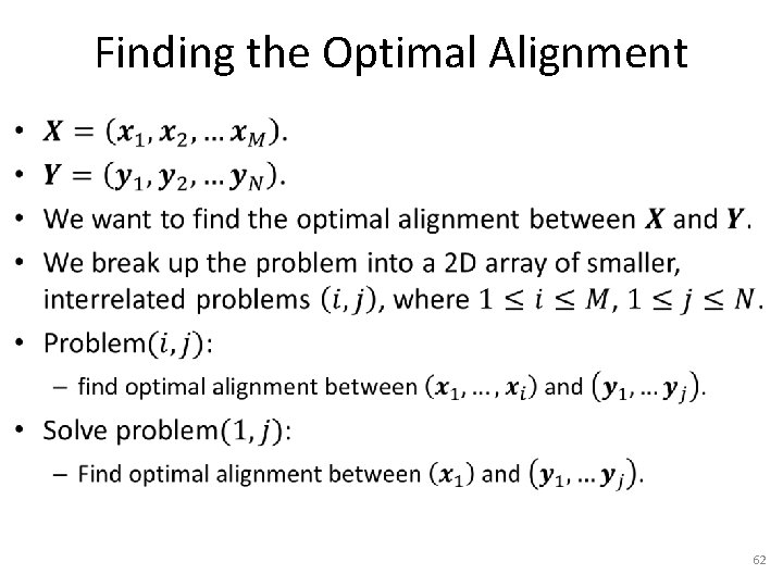 Finding the Optimal Alignment • 62 