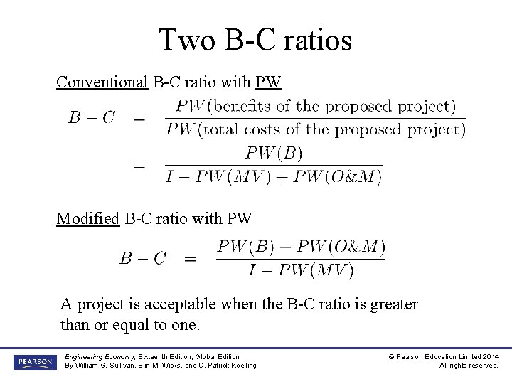 Two B-C ratios Conventional B-C ratio with PW Modified B-C ratio with PW A