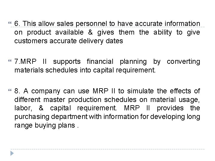 6. This allow sales personnel to have accurate information on product available & 6. This allow sales personnel to have accurate information on product available &