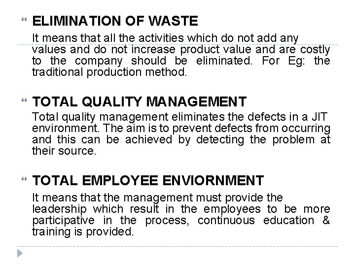 ELIMINATION OF WASTE It means that all the activities which do not add ELIMINATION OF WASTE It means that all the activities which do not add