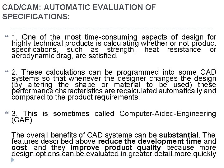 CAD/CAM: AUTOMATIC EVALUATION OF SPECIFICATIONS: 1. One of the most time-consuming aspects of design CAD/CAM: AUTOMATIC EVALUATION OF SPECIFICATIONS: 1. One of the most time-consuming aspects of design