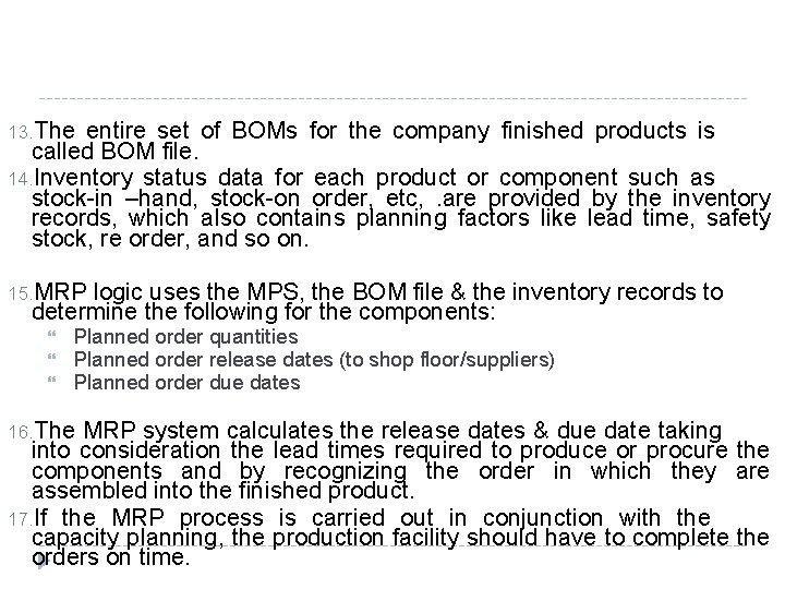 13. The entire set of BOMs for the company finished products is called BOM 13. The entire set of BOMs for the company finished products is called BOM