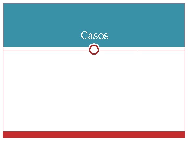 Casos 