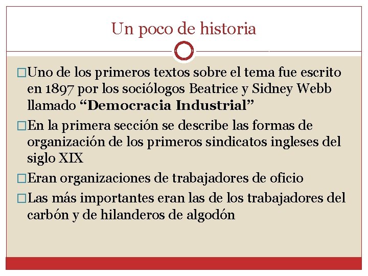 Un poco de historia �Uno de los primeros textos sobre el tema fue escrito