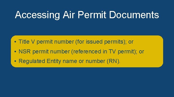 Accessing Air Permit Documents • Title V permit must already be issued. • Title Accessing Air Permit Documents • Title V permit must already be issued. • Title