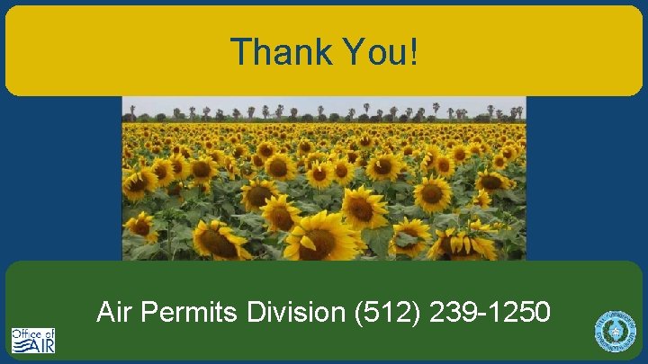 Thank You! Air Permits Division (512) 239 -1250 Thank You! Air Permits Division (512) 239 -1250