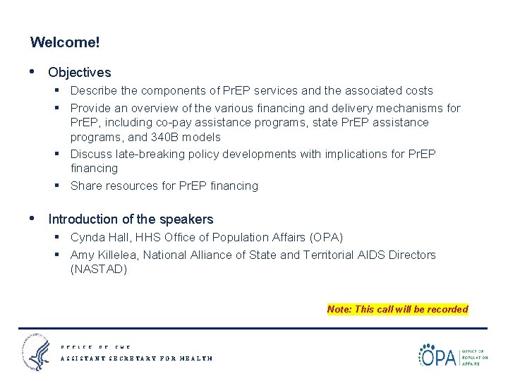 Welcome! • Objectives § Describe the components of Pr. EP services and the associated