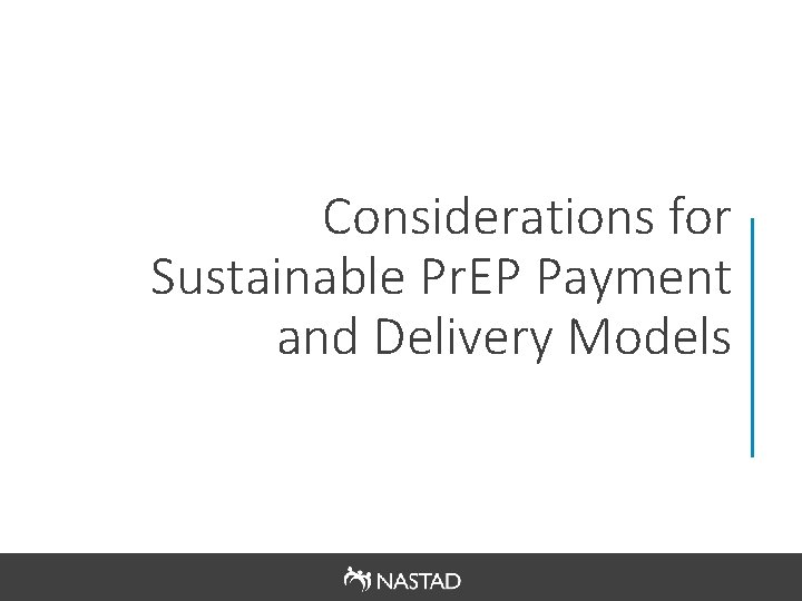 Considerations for Sustainable Pr. EP Payment and Delivery Models 