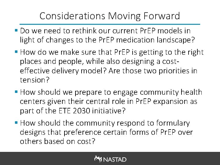 Considerations Moving Forward § Do we need to rethink our current Pr. EP models