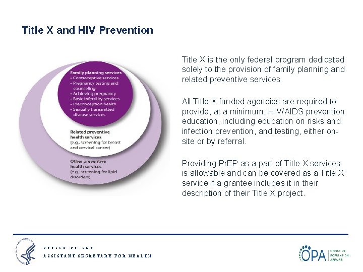 Title X and HIV Prevention Title X is the only federal program dedicated solely