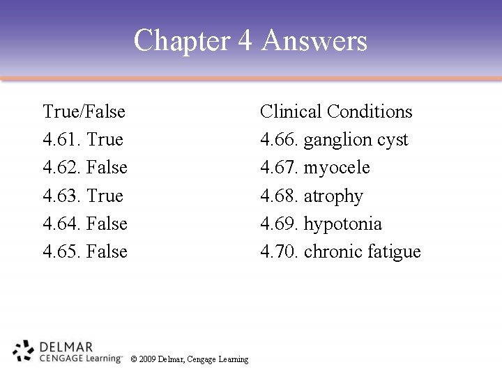 Chapter 4 Answers True/False 4. 61. True 4. 62. False 4. 63. True 4.