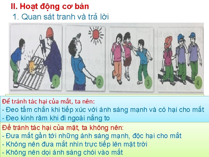 II. Hoạt động cơ bản 1. Quan sát tranh và trả lời tránh domắt,