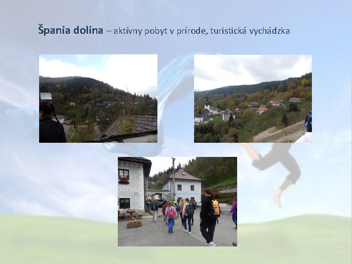 Špania dolina – aktívny pobyt v prírode, turistická vychádzka 