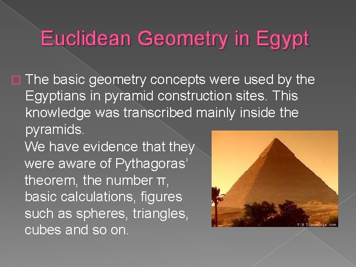 Euclidean Geometry in Egypt � The basic geometry concepts were used by the Egyptians