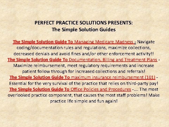 PERFECT PRACTICE SOLUTIONS PRESENTS: The Simple Solution Guides The Simple Solution Guide To Managing