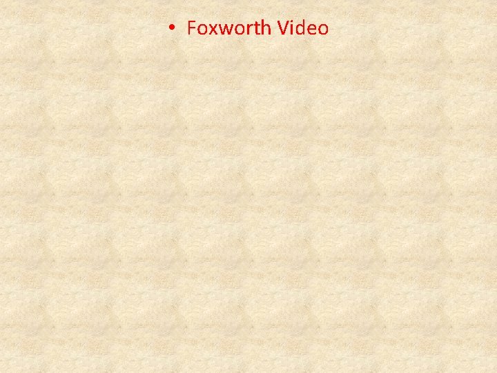  • Foxworth Video 