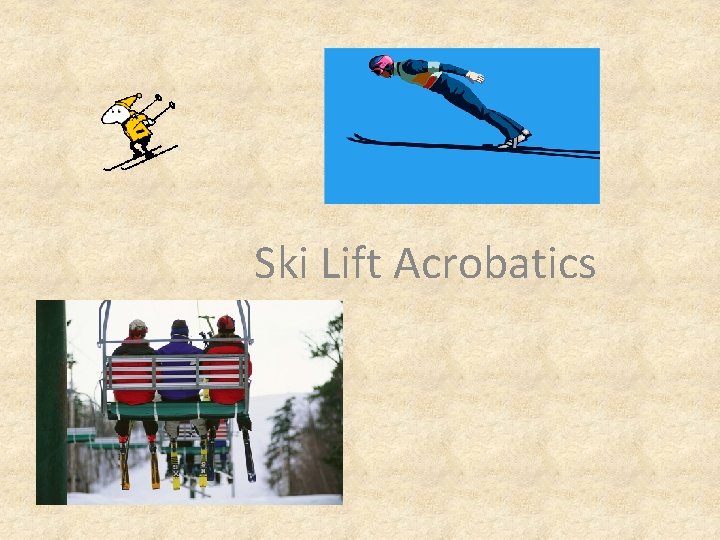 Ski Lift Acrobatics 