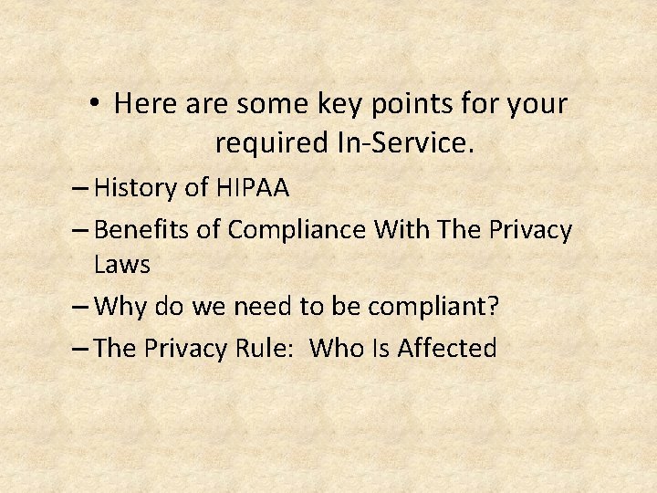  • Here are some key points for your required In-Service. – History of