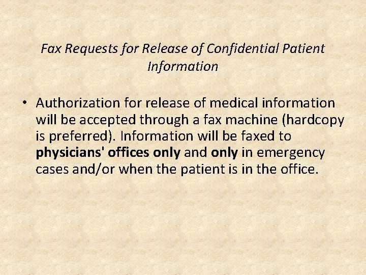 Fax Requests for Release of Confidential Patient Information • Authorization for release of medical