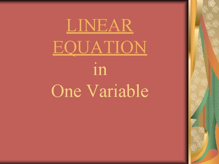 LINEAR EQUATION in One Variable 