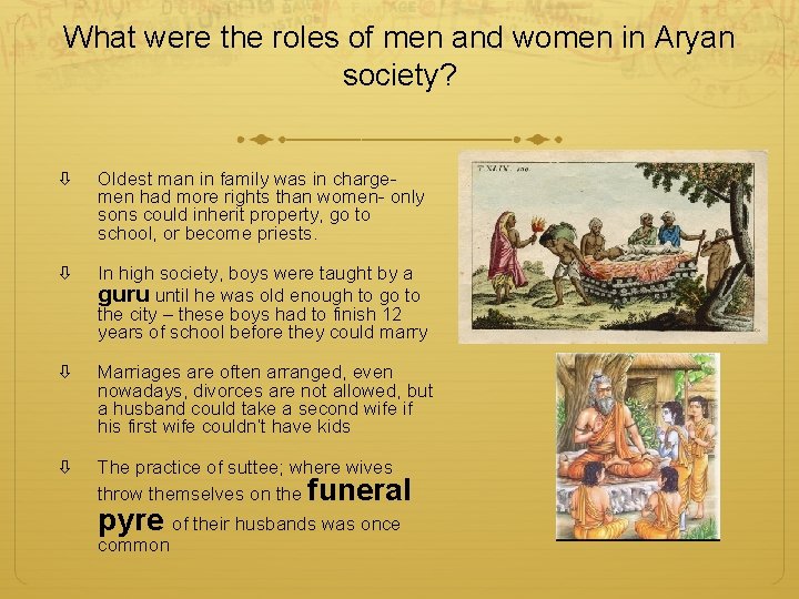 What were the roles of men and women in Aryan society? Oldest man in